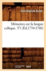 Image for M?moires Sur La Langue Celtique. T3 (?d.1754-1760)