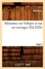 Image for M?moires Sur Voltaire Et Sur Ses Ouvrages. Tome 2 (?d.1826)