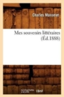 Image for Mes Souvenirs Litt?raires (?d.1888)