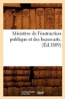 Image for Ministere de l&#39;Instruction Publique Et Des Beaux-Arts. (Ed.1889)