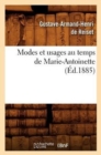 Image for Modes Et Usages Au Temps de Marie-Antoinette (Ed.1885)
