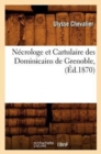 Image for N?crologe Et Cartulaire Des Dominicains de Grenoble, (?d.1870)