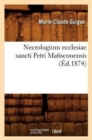 Image for Necrologium Ecclesiae Sancti Petri Matisconensis, (Ed.1874)
