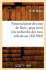 Image for Nomenclature Des Rues de Paris: Pour Servir A La Recherche Des Rues, Culs-De-Sac, (Ed.1816)