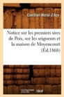 Image for Notice Sur Les Premiers Sires de Poix, Sur Les Seigneurs Et La Maison de Moyencourt (Ed.1868)