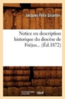 Image for Notice Ou Description Historique Du Dioc?se de Fr?jus (?d.1872)