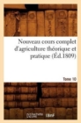 Image for Nouveau Cours Complet d&#39;Agriculture Theorique Et Pratique. Tome 10 (Ed.1809)