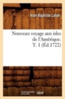 Image for Nouveau Voyage Aux Isles de l&#39;Am?rique. T. 1 (?d.1722)