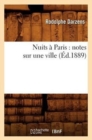 Image for Nuits ? Paris: Notes Sur Une Ville (?d.1889)