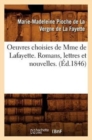 Image for Oeuvres Choisies de Mme de Lafayette. Romans, Lettres Et Nouvelles. (Ed.1846)