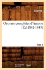 Image for Oeuvres Compl?tes d&#39;Ausone. Tome 1 (?d.1842-1843)