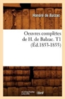 Image for Oeuvres Completes de H. de Balzac. T1 (Ed.1853-1855)