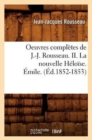 Image for Oeuvres Compl?tes de J.-J. Rousseau. II. La Nouvelle H?lo?se. ?mile. (?d.1852-1853)
