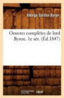 Image for Oeuvres Compl?tes de Lord Byron. 1e S?r. (?d.1847)
