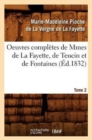 Image for Oeuvres Completes de Mmes de la Fayette, de Tencin Et de Fontaines. Tome 2 (Ed.1832)