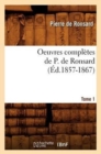 Image for Oeuvres Compl?tes de P. de Ronsard. Tome 1 (?d.1857-1867)