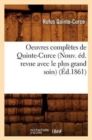 Image for Oeuvres Completes de Quinte-Curce (Nouv. Ed. Revue Avec Le Plus Grand Soin) (Ed.1861)