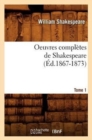Image for Oeuvres Compl?tes de Shakespeare. Tome 1 (?d.1867-1873)