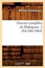 Image for Oeuvres Compl?tes de Shakspeare. 2 (?d.1862-1864)