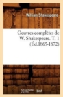 Image for Oeuvres Compl?tes de W. Shakespeare. T. 1 (?d.1865-1872)
