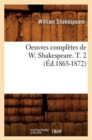Image for Oeuvres Compl?tes de W. Shakespeare. T. 2 (?d.1865-1872)