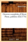 Image for Oeuvres Complettes d&#39;Alexis Piron, Publi?es (?d.1776)