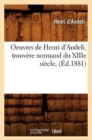 Image for Oeuvres de Henri d&#39;Andeli, Trouvere Normand Du Xiiie Siecle, (Ed.1881)