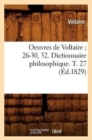 Image for Oeuvres de Voltaire 26-30, 32. Dictionnaire Philosophique. T. 27 (?d.1829)