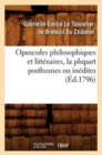 Image for Opuscules philosophiques et litteraires, la plupart posthumes ou inedites (Ed.1796)