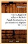 Image for Pens?es, Fragments Et Lettres de Blaise Pascal: Conform?ment Aux Manuscrits Originaux T1 (1844)