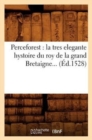 Image for Perceforest: La Tres Elegante Hystoire Du Roy de la Grand Bretaigne (Ed.1528)