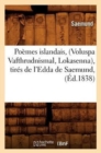 Image for Poemes Islandais, (Voluspa Vafthrudnismal, Lokasenna), Tires de l&#39;Edda de Saemund, (Ed.1838)
