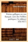 Image for Po?sies Galliques En Vers Fran?ais. Suivi Des Veill?es Po?tiques (5e ?dition) (?d.1827)