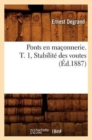 Image for Ponts En Ma?onnerie. T. 1, Stabilit? Des Voutes (?d.1887)