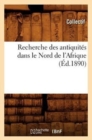 Image for Recherche Des Antiquites Dans Le Nord de l&#39;Afrique (Ed.1890)