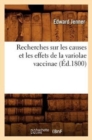 Image for Recherches Sur Les Causes Et Les Effets de la Variolae Vaccinae (?d.1800)