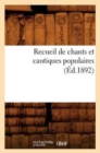 Image for Recueil de Chants Et Cantiques Populaires (Ed.1892)
