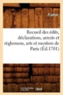 Image for Recueil Des ?dits, D?clarations, Arrests Et R?glemens, Arts Et Mestiers de Paris (?d.1701)