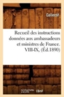 Image for Recueil Des Instructions Donnees Aux Ambassadeurs Et Ministres de France. VIII-IX, (Ed.1890)