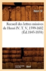 Image for Recueil Des Lettres Missives de Henri IV. T. V, 1599-1602 (?d.1843-1858)