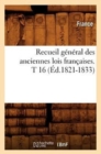 Image for Recueil General Des Anciennes Lois Francaises. T 16 (Ed.1821-1833)