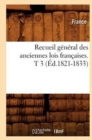 Image for Recueil General Des Anciennes Lois Francaises. T 3 (Ed.1821-1833)