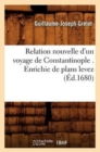 Image for Relation Nouvelle d&#39;Un Voyage de Constantinople . Enrichie de Plans Levez (Ed.1680)