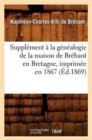 Image for Supplement A La Genealogie de la Maison de Brehant En Bretagne, Imprimee En 1867 (Ed.1869)