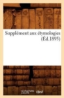 Image for Supplement Aux Etymologies, (Ed.1895)