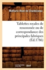 Image for Tablettes Royales de Renomm?e Ou de Correspondance Des Principales Fabriques (?d.1786)