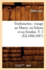 Image for Timbouctou: Voyage Au Maroc, Au Sahara Et Au Soudan. T. 1 (?d.1886-1887)
