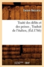 Image for Trait? Des D?lits Et Des Peines . Traduit de l&#39;Italien, (?d.1766)