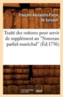 Image for Trait? Des Voitures Pour Servir de Suppl?ment Au Nouveau Parfait Mar?chal (?d.1756)
