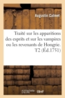 Image for Trait? Sur Les Apparitions Des Esprits Et Sur Les Vampires Ou Les Revenants de Hongrie. T2 (?d.1751)
